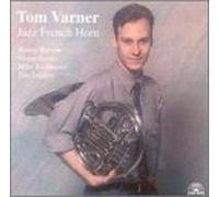 Varner, Tom - Jazz French Horn