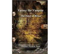 Varney The Vampire Or; The Feast Of Blood