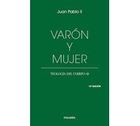 Varón y mujer: Teología del cuerpo (I)