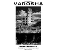 Varosha Forbidden City Photography By Nick Johnson: From Holiday Paradise, To Ghost Town, Varosha, The Cypriot Forbidden City.