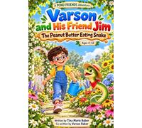 Varson and His Friend Jim the Peanut Butter-Eating Snake