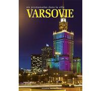 Varsovie : six promenades dans la ville