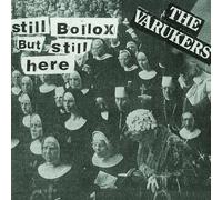 The Varukers - Still Bollox but Still Here