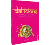 Varuna Singh Su Dal-icious: 50 indische Rezepte rund um Linsen-Dals und (Relié)