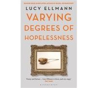 Varying Degrees of Hopelessness by Lucy Ellmann Lucy Ellmann (Auteur)