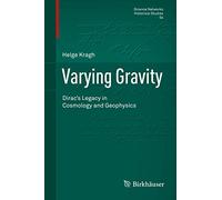 Varying Gravity: Dirac’s Legacy in Cosmology and Geophysics