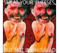 Vas Deferens Organization - Sweat Your Cheeses But Not in My Salad