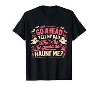 Vas-y, dis à Mon père ce qu'il va Faire... Hante-Moi, Ghost Boo T-Shirt