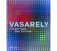 Vasarely Catalogue de l'exposition: Partage des formes