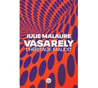 Vasarely, l'héritage maudit