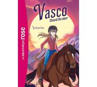 Vasco, cheval de coeur 02 - La disparition