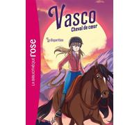 Vasco, cheval de coeur 02 - La disparition - Hachette Livre - Bb Rose Verte - Poche - Roman cadet