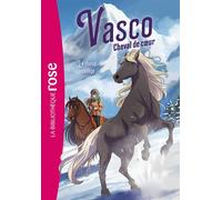 Vasco, cheval de coeur, Tome 06 - Le cheval sauvage - Hachette Livre - Bb Rose Verte - Poche - Roman junior