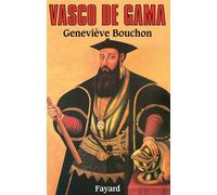 Vasco de Gama - Geneviève Bouchon - Fayard - relié - Livre