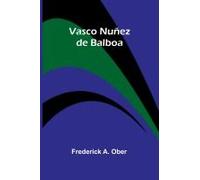 Vasco Nuñez De Balboa