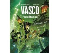 Vasco pirate malgré lui Chrysostome Gourio (Auteur), Florent Sacré (Illustration)