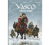 Vasco - Tome 30 - L'Or des glaces Luc Révillon (Auteur), Dominique Rousseau (Illustration), Gilles Chaillet (Auteur)
