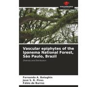 Vascular epiphytes of the Ipanema National Forest, São Paulo, Brazil: Diversity and Distribution