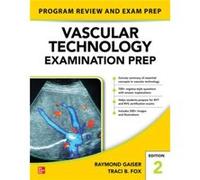 Vascular Technology Examination PREP Second Edition by Traci Fox Paperback Book Raymond Gaiser Traci Fox (Auteur)