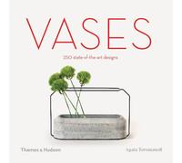 Vases: 250 State-of-the-Art Designs