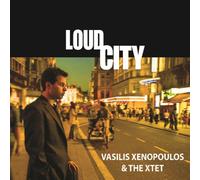 Vasilis Xenopoulos & the Xtet - Loud City [Import]