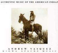 Vasquez,Andrew - Kiowa Apache Music
