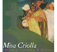 Vasquez, Antonio - Misa Criolla