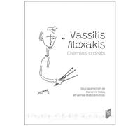 Vassilis Alexakis - Chemins Croisés