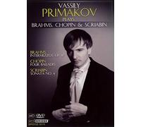 Vassily Primakov Plays (Brahms: Intermezzos/Chopin: Ballades/Scriabin: Sonata 4) [DVD] [2009]
