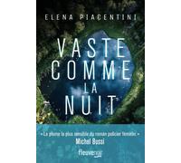 Vaste comme la nuit - Elena Piacentini - Fleuve Eds - broché - Roman
