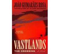 Vastlands: The Crossing A Novel - JOAO GUIMARAES ROSA - Simon & Schuster - ebook (ePub) - Livre