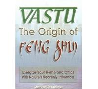 Vastu: Energize Your Home and Office with Nature's Heavenly Influences
