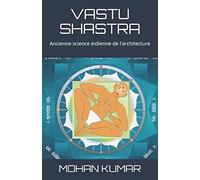 VASTU SHASTRA: Ancienne science indienne de l'architecture