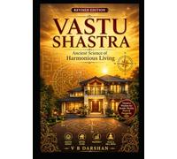 VASTU SHASTRA: Ancient Science of Harmonious Living. New Edn.