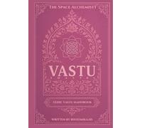 Vastu Shastra - Vedic Vastu Handbook: A Vastu Design Manual For Designers, homeowners and Vastu enthusiasts | Complete Vastu Foundational concepts to ... application | 6*9 inch portrait format book