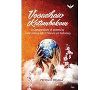 Vasudhaiv Kutumbakam: A Compendium of Poems by India’s Leading Light in Science and Technology