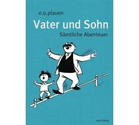 Vater und Sohn (Iris®-LEINEN mit Schmuckprägung): Sämtliche Abenteuer
