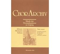 Vater unser, der du bist im Himmel - Musik der Thomaskantoren zu Leipzig - Geistliches Konzert aus `Opella nova` von 1626 f r Solisten, Capellchor, ... (Streicher/Bl ser) ad lib. und Basso continuo