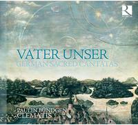 Vater Unser Notre Pere/Cantates Sacrees Allemandes