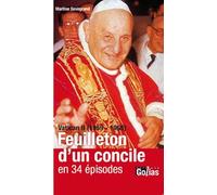 Vatican II (1959-1965) : Feuilleton d'un concile en 34 épisodes
