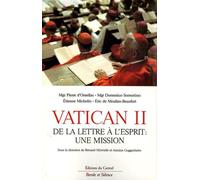 Vatican Ii : De La Lettre À L'esprit, Une Mission