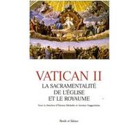 Vatican Ii - La Sacramentalité De L'eglise Et Le Royaume