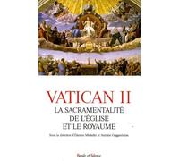 Vatican Ii - La Sacramentalité De L'eglise Et Le Royaume
