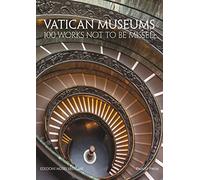Vatican Museums. 100 works not to be missed