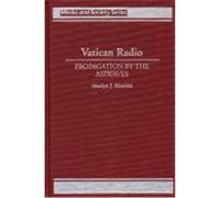 Vatican Radio, Media and Society Series Marilyn J. Matelski (Auteur)