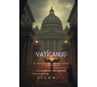 VATICANUS: El Misterio del Primer Grito y la Serpiente