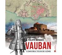 Vauban, constructeur de génie Philippe Ménager (Auteur)