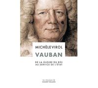 Vauban - De la gloire du roi au service de l'Etat - Michèle Virol - Champ Vallon - broché - Etude