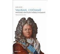 Vauban, l'homme. Alain D'Aunay (Auteur)