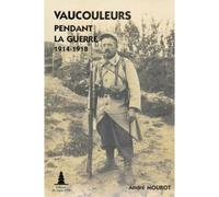 Vaucouleurs pendant la guerre 1914 1918 - André Mourot - Sapin D'or - broché - Monographie